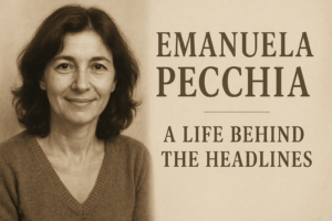 Read more about the article Emanuela Pecchia: A Life Behind the Headlines