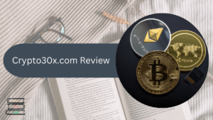 Read more about the article Crypto30x.com Review: A Deep Dive Into the Bold Claims and Real Performance