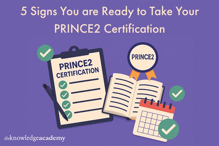 You are currently viewing 5 Signs You Are Ready to Take Your PRINCE2 Certification
