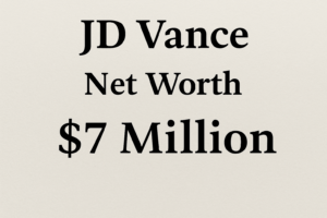 Read more about the article JD Vance Net Worth: From Rust Belt Roots to Rising Power Player