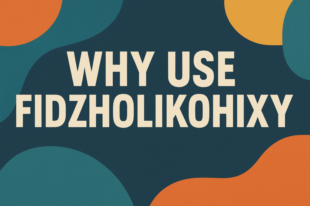 Read more about the article Why Use Fidzholikohixy: Peeling Back the Layers of an Unseen Choice